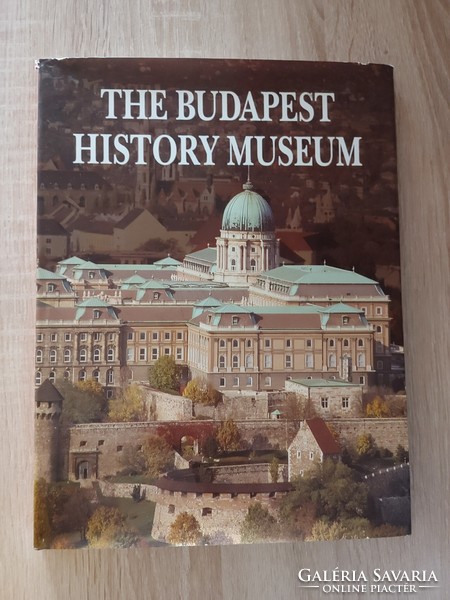 THE BUDAPEST HYSTORY MUSEUM    angol nyelvű képeskönyv