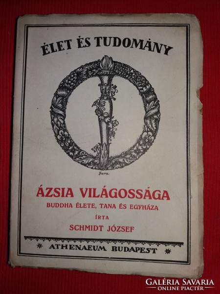 1920.Schmidt József Ázsia világossága BUDDHA ÉLETE, TANA, EGYHÁZA Athenaeum