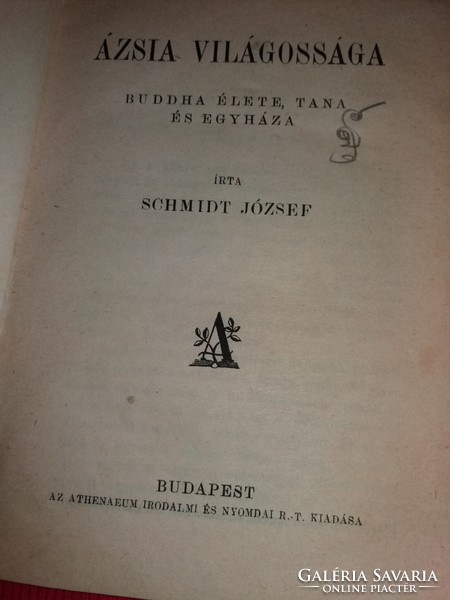 1920.Schmidt József Ázsia világossága BUDDHA ÉLETE, TANA, EGYHÁZA Athenaeum