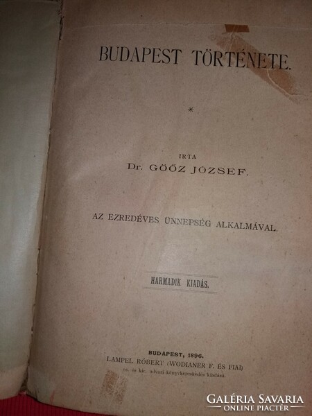 1896.Dr. Göőz József :Budapest Története AZ EZREDÉVES ÜNNEPSÉG ALKALMÁVAL Lampel me