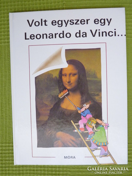 Once upon a time there was a leonardo da vinci... (The text was written by sylvie laferrere, claire merleau-ponty, anne tar
