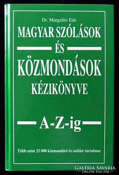 Dr. Margalits Ede: Magyar szólások és közmondások kézikönyve A-Z-ig (1897, reprint)