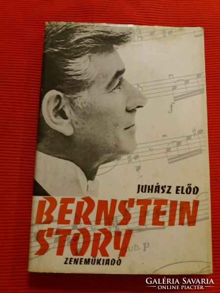 Juhász Előd : Bernstein story könyv ZENEMŰKIADÓ képek szerint