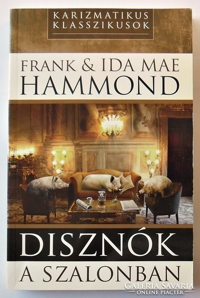 Frank and Ida Mae Hammond: Pigs in the Parlor
