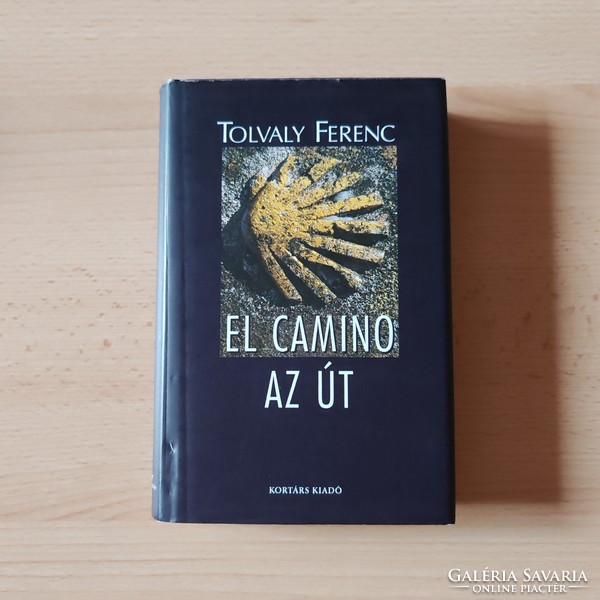 Tolvaly Ferenc - El Camino - Az út