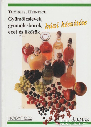 Heinrich thönges: homemade fruit juices, fruit wines, vinegars and liqueurs