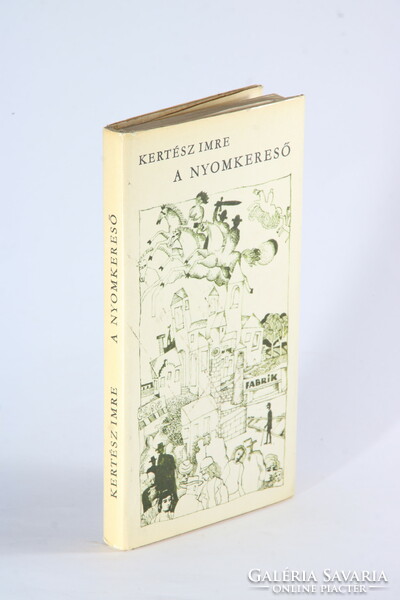Dedikált Első kiadás - Kertész Imre - Nyomkereső A Nobel-díjas író 2. legkorábbi kötete Ritka!