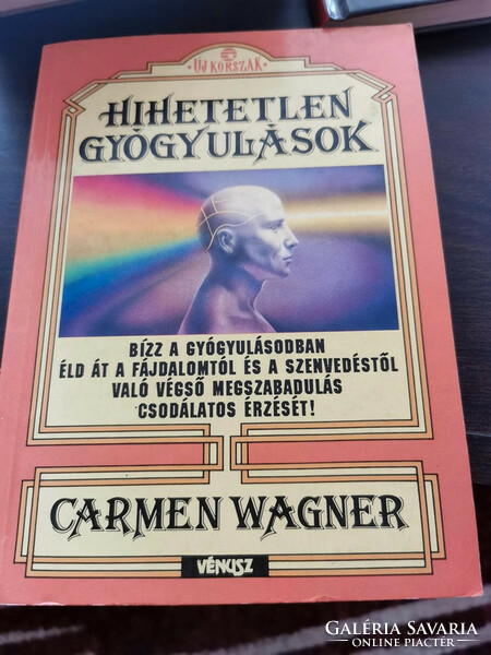 Carmen wagner - incredible healings