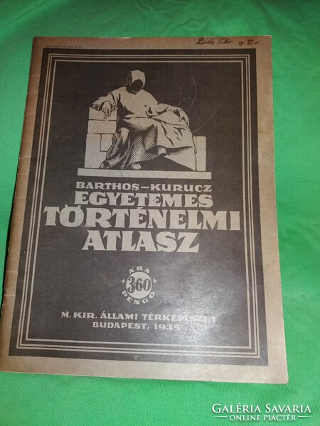 1935. BARTHOS - KURUCZ : Egyetemes Történelem Atlasz a képek szerint Magyar Királyi Térképészet