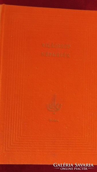Világszép Népmesék, Móra Kiadó 1962-ből, szép állapotban, 313 oldal, 20,5 X 15 cm