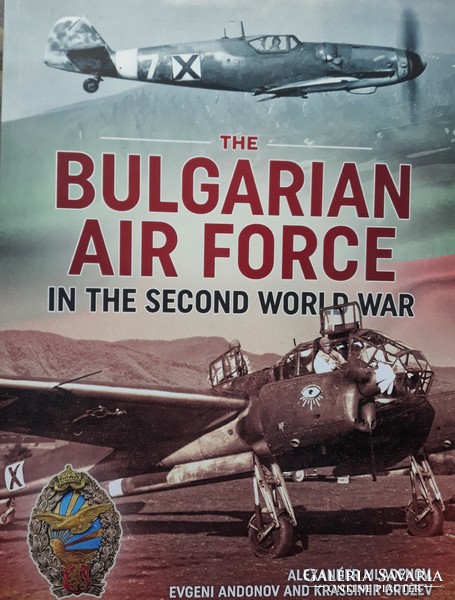 The Bulgarian Air Force in WWII - angol nyelvű szakkönyv