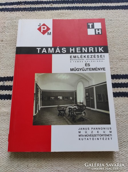 Tamás henrik's memories of artists, picture salons, the tamás gallery and his art collection - andrás nagy