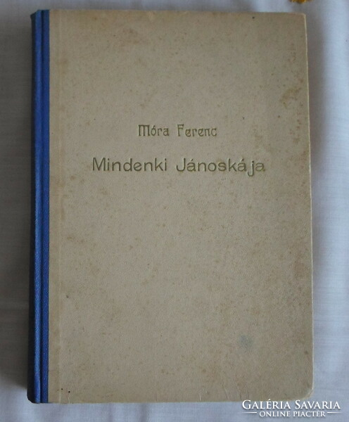 Móra Ferenc: Mindenki Jánoskája (Singer és Wolfner, 1944) – régi magyar elbeszélés