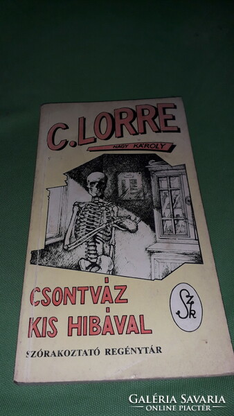 1993. Charles Lorre (Nagy Károly) : Csontváz kis hibával - ponyva könyv a képek szerint SZUKITS