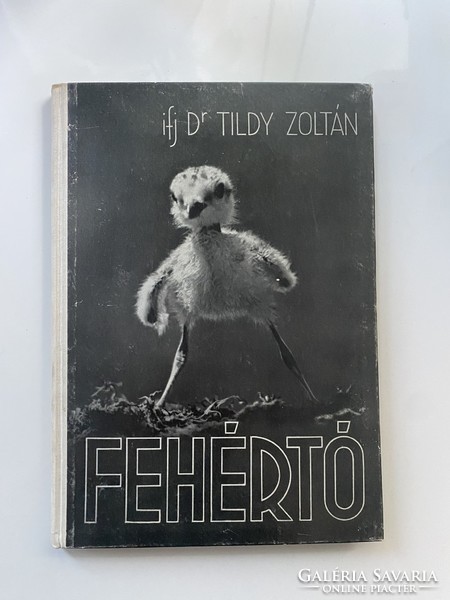 Ifj.Dr.Tildy Zoltán: Fehértó (1951.) Kiad.Országos természetvédelmi Tanács