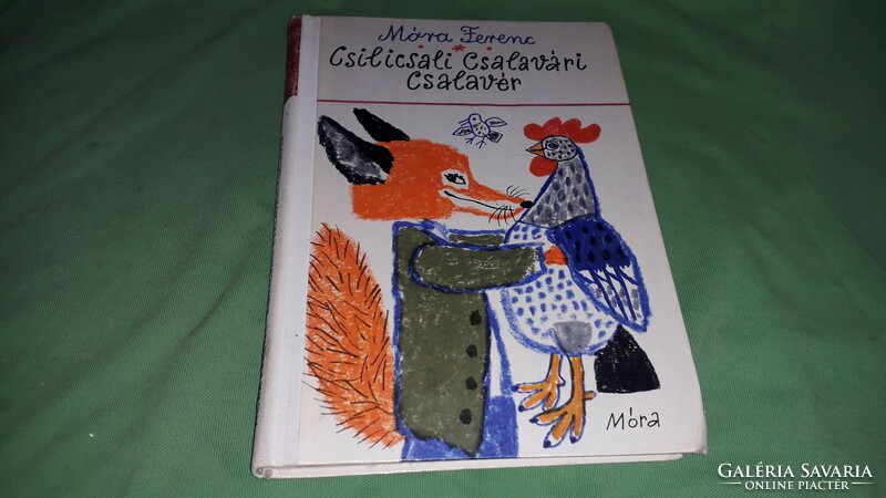 1978. Ferenc Móra: the Csalávár swindler picture book of Csalávár, Móra according to the pictures