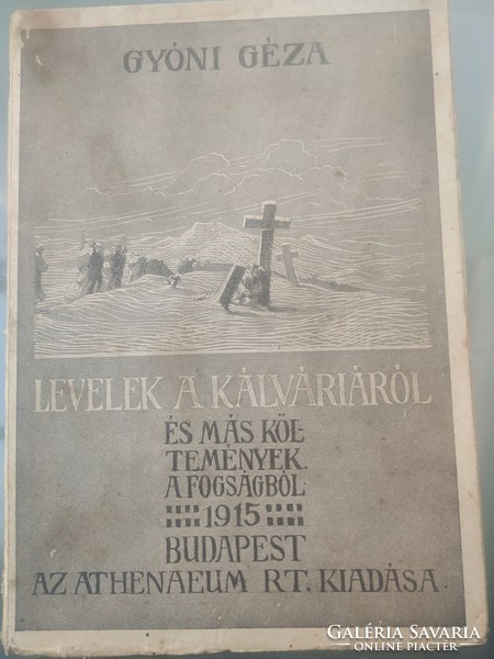 Gyóni Géza két kötete: Levelek  a kálváriáról 1916 + Csak egy éjszakára - versek 1959