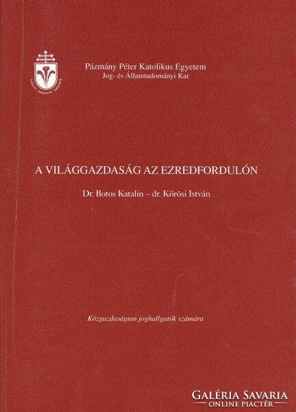 Dr. Botos Katalin / Dr. Kőrösi József - A világgazdaság az ezredfordulón (1999)