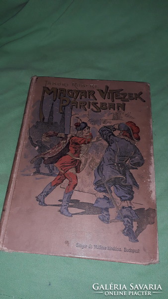 1910.Tábori Róbert:Magyar Vitézek Párisban könyv a képek szerint KNER IZIDOR