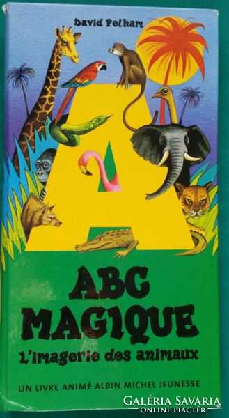 David Pelham :ABC MAGIQUE -  háromdimenziós ábécéskönyv kicsiknek - foglalkoztató könyv