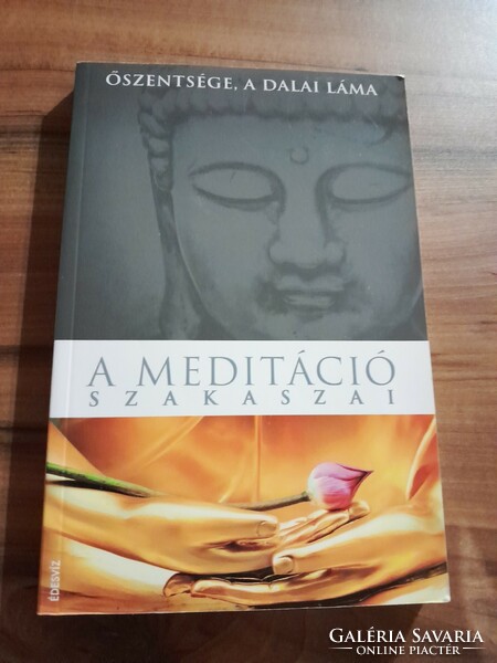 Ritka! A meditáció szakaszai - Őszentsége, a XIV. Dalai Láma 9500 Ft