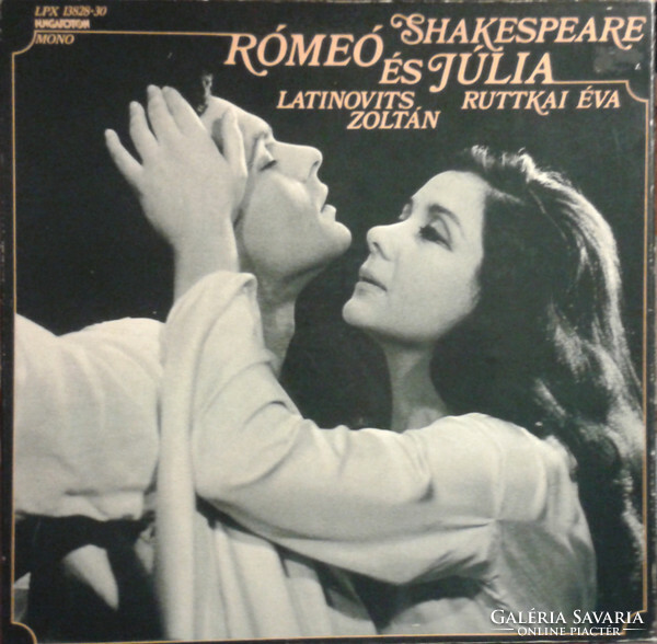 Shakespeare / Zoltán Latinovits / Éva Ruttkai - Romeo and Juliet (3xlp, album, mono)