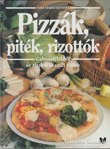 Justh Szilvia(szerk.): Pizzák, piték, rizottók