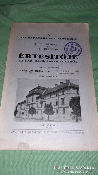 1932. Béla Dr. Vasady: bulletin of the ref college in Sárospatak 1931-32. According to the pictures, it is a muddy stream for a year