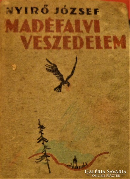 MÁDÉFALVI  VESZEDELEM  /Nyírő József / Révai Kiadó, 1939