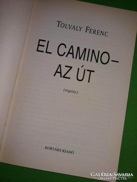 2021.Tolvaly Ferenc El Camino - Az út regény képek szerint Kortárs Kiadó