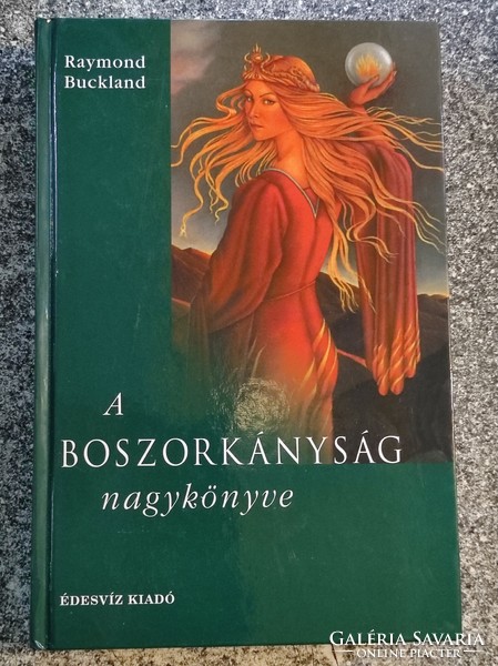 The Big Book of Witchcraft Raymond Buckland. Édesvíz publishing house, 2003
