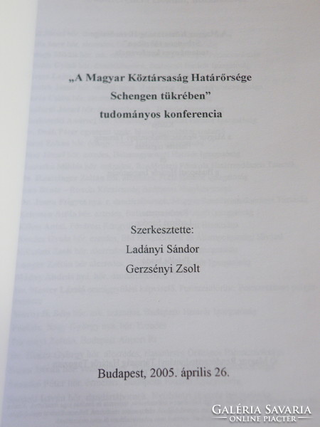 Sándor Ladányi: the border guard of the Hungarian Republic in the light of Schengen - academic conference 2005 -