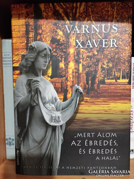 Varnus Xaver "Mert álom az ébredés, és ébredés a halál"