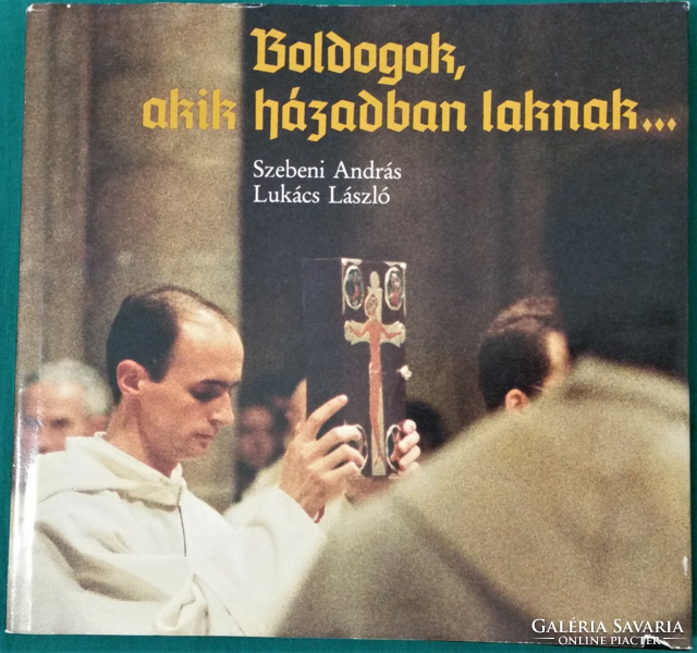 László Lukács: happy are those who live in your house - religion > Christianity > monastic orders