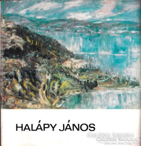 On the painting of János Halápy, compiled by éva Bodnár
