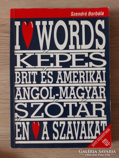 Szendrő Borbála - I love words, képes brit és amerikai angol-magyar szótár
