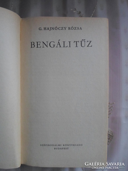 G. Hajnóczy Rózsa: Bengáli tűz (Szépirodalmi Könyvkiadó, 1972; India, útleírás)