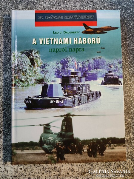 Leo Daugherty: The Vietnam War Day by Day... 20th Century Military History... 2003