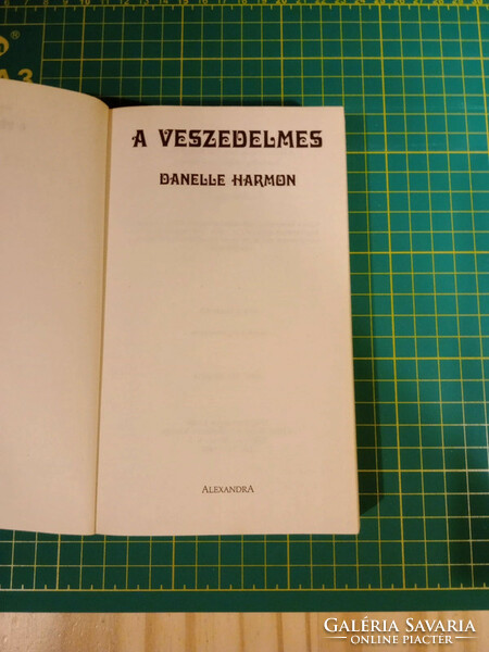 Danelle Harmon - A Veszedelmes