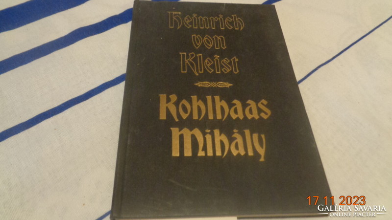 Heinrich von Kleist  :  Kohlhaas  Mihály    1949.