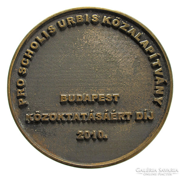 Budapest Közoktatásáért-díj 2010 (Pro Scholis Urbis Közalapítvány)
