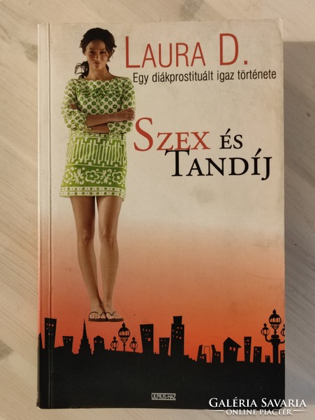 Laura d. Sex and tuition. The true story of a student prostitute. House Ulpius for rent. Used book.