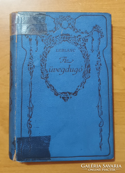 Maurice Leblanc -Az üvegdugó ( Lupin Arséne kalandja ) 1920 - Athenaeum kiadás