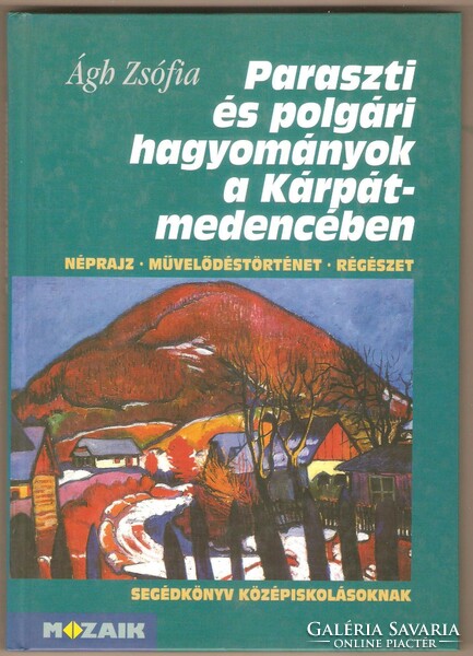 Zsófia Ágh: peasant and bourgeois traditions in the Carpathian Basin 1999