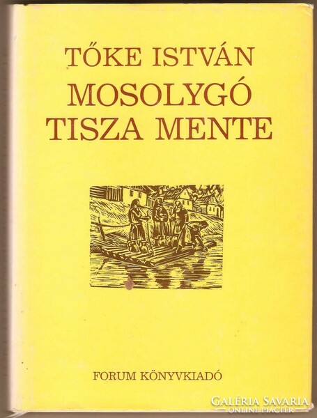 Tőke István:Mosolygó Tisza Mente 1983