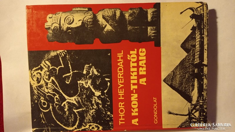 Thor Heyerdahl: A Kon-Tikitől  a Ráig vintage ismeretterjesztő, történeti könyv