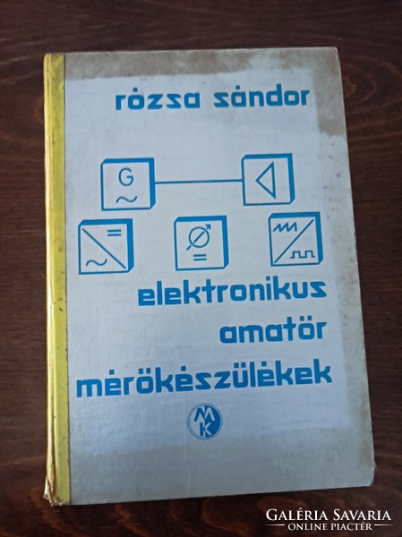 Elektronikus amatőr mèrőkèszülèkek Ròzsa Sàndor