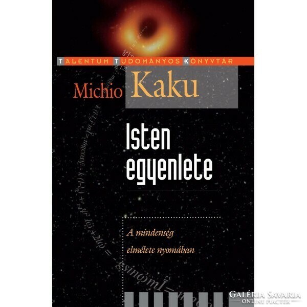 Michio Kaku: Isten egyenlete A mindenség elmélete nyomában Akkord Kiadó újszerű állapotú könyv
