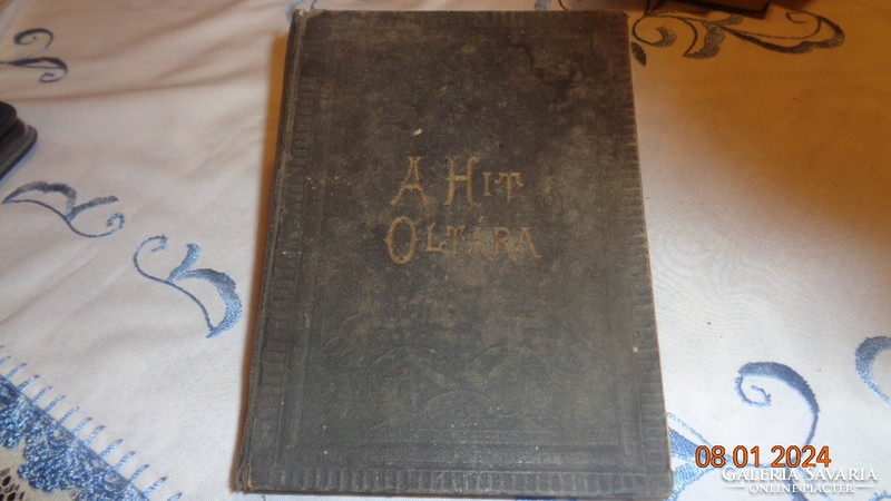 The Altar of Faith, Lutheran prayer book, written by Ferenc Gyurgyátz in 1893.