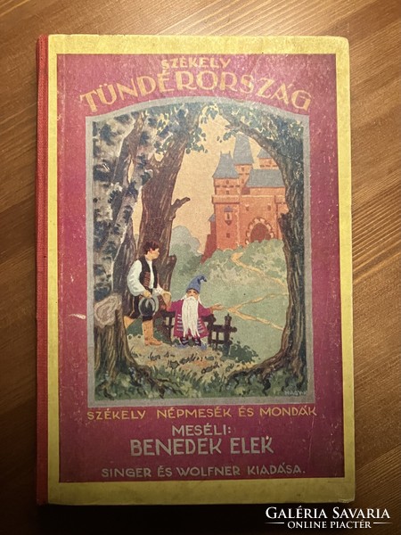 BENEDEK ELEK -SZÉKELY TÜNDÉRORSZÁG 1927 SINGER és WOLFNER